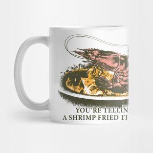 Shrimp Fried This Rice Mug